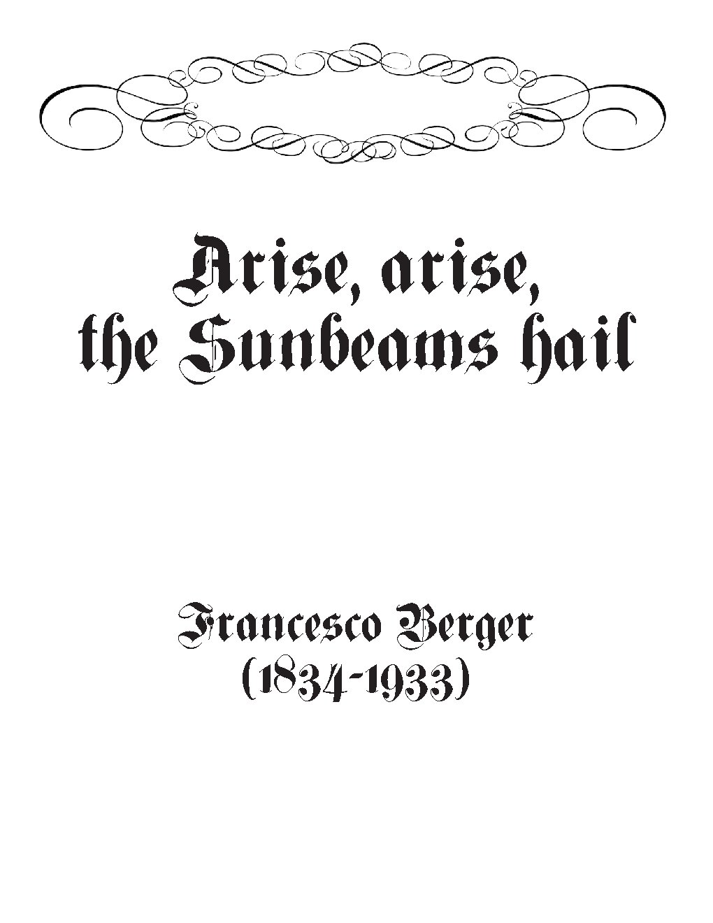 Arise, arise, the sunbeams hail