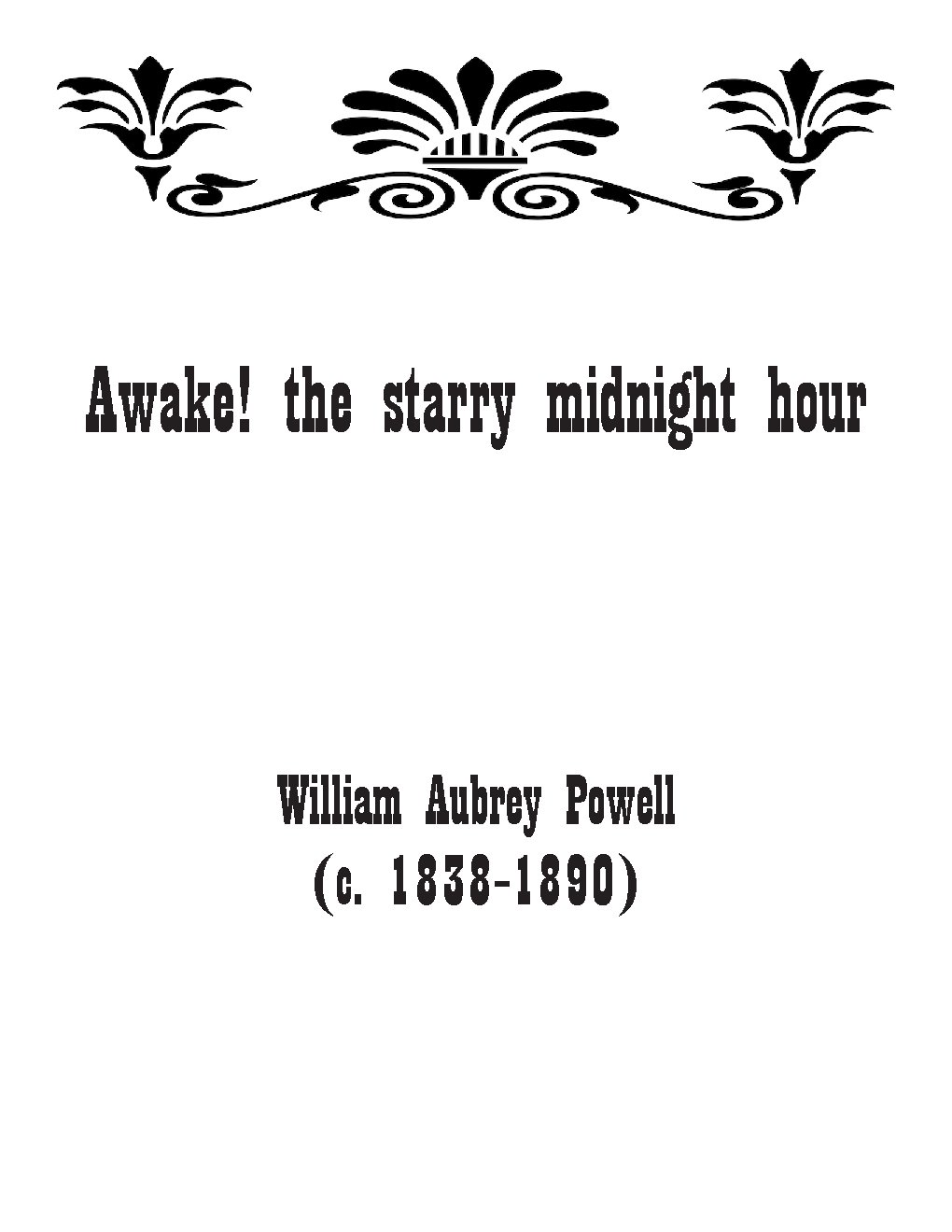 Awake! the starry midnight hour