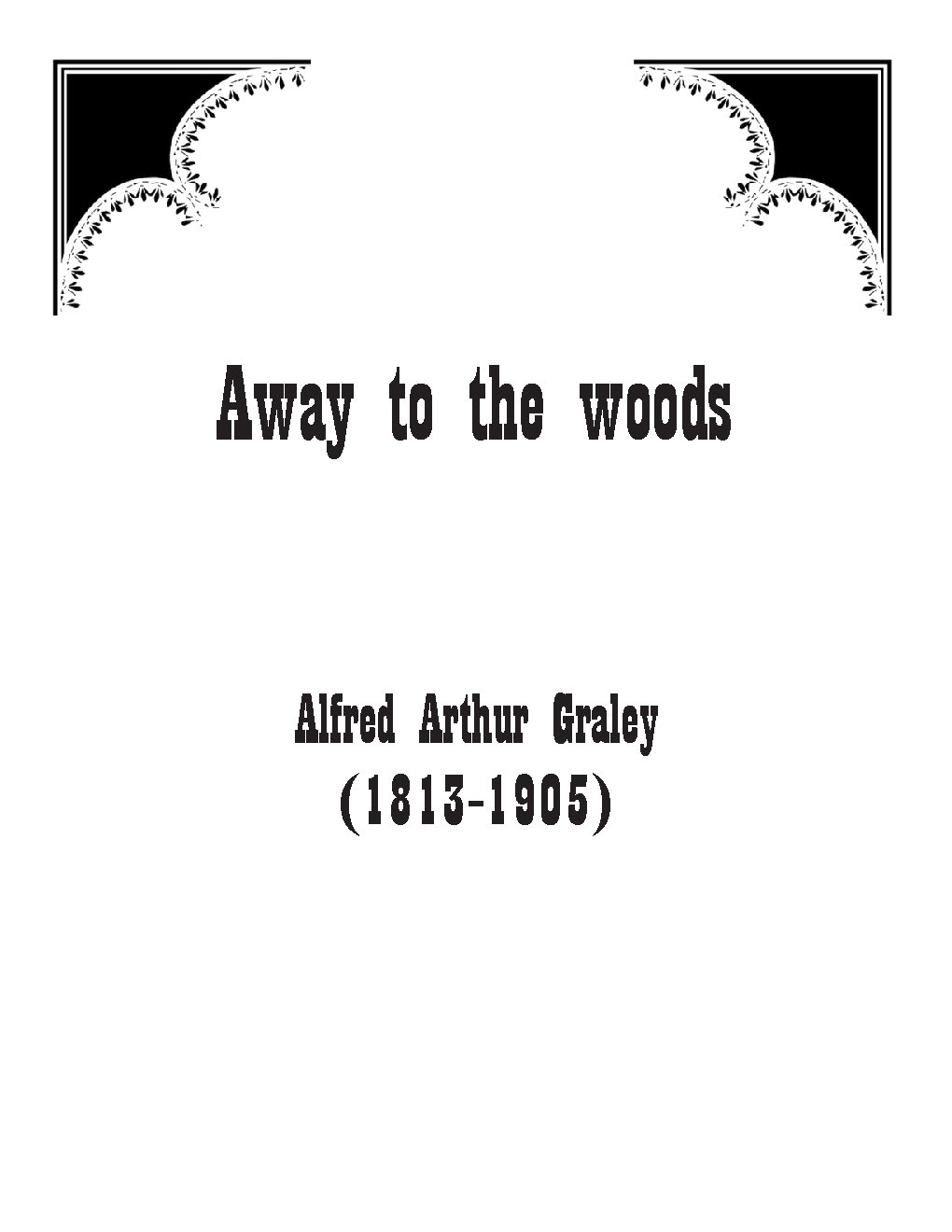 Away to the woods