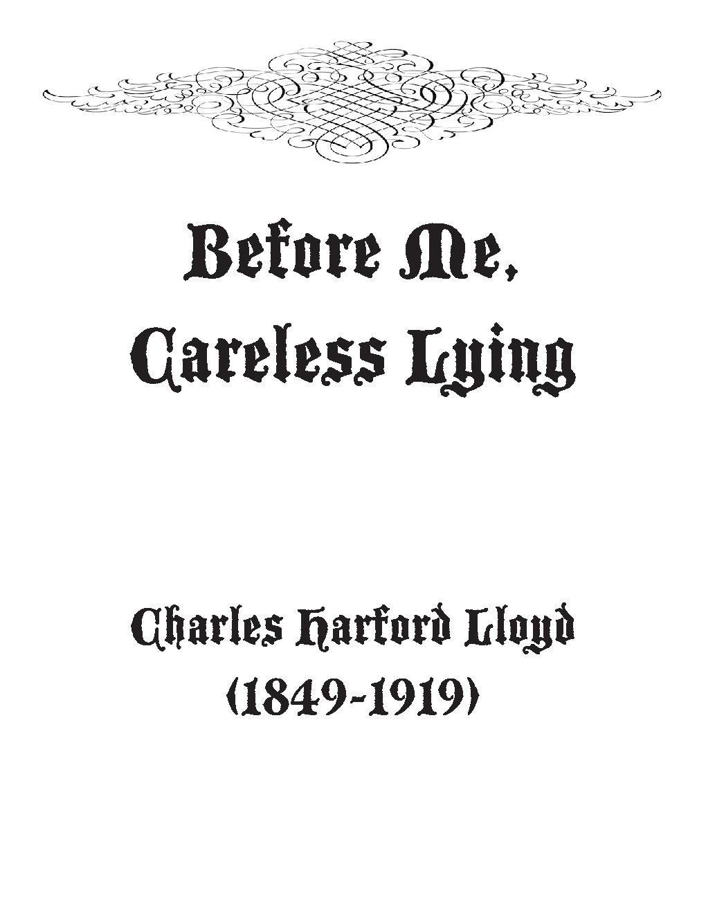 Before me, careless lying