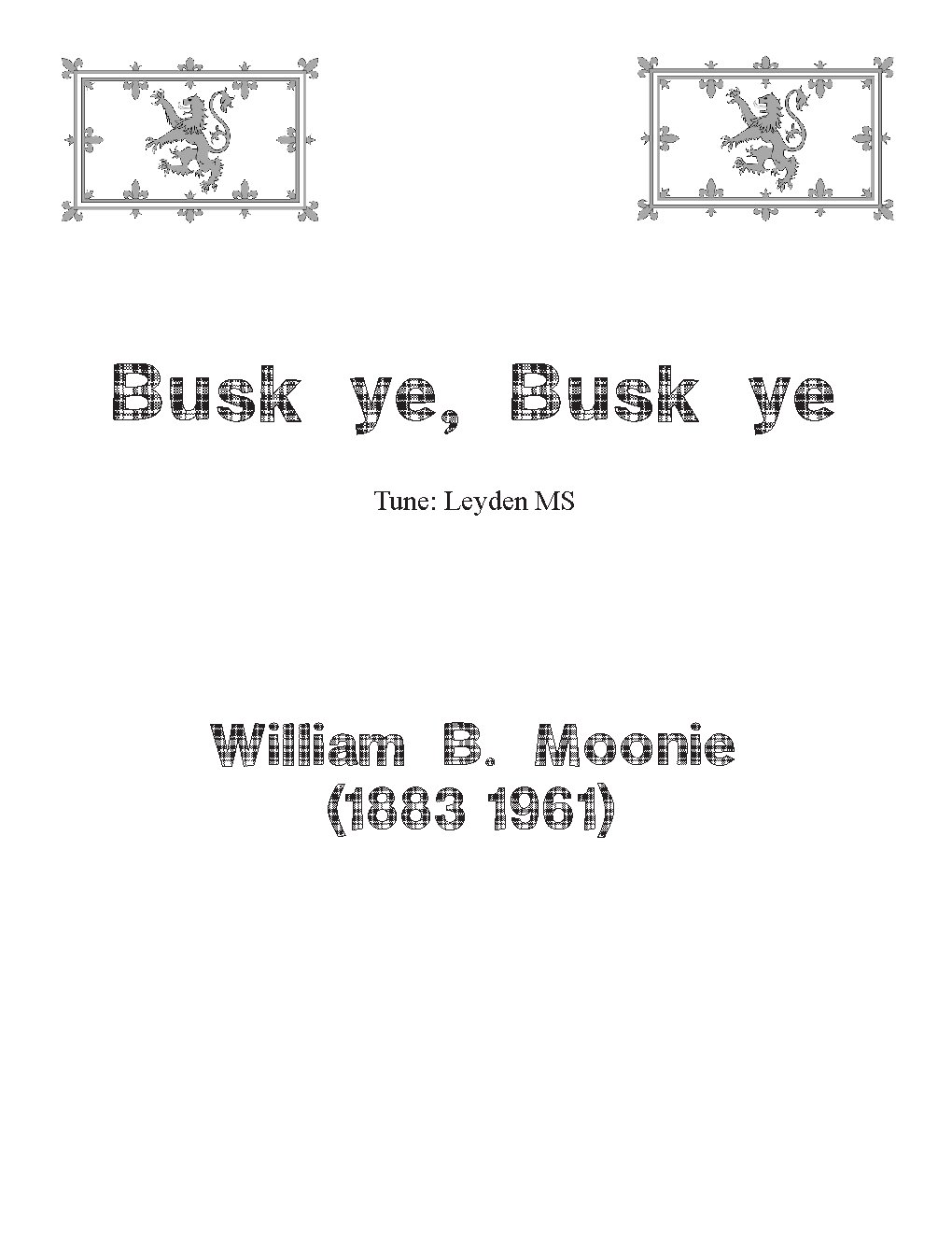 Busk ye, Busk ye