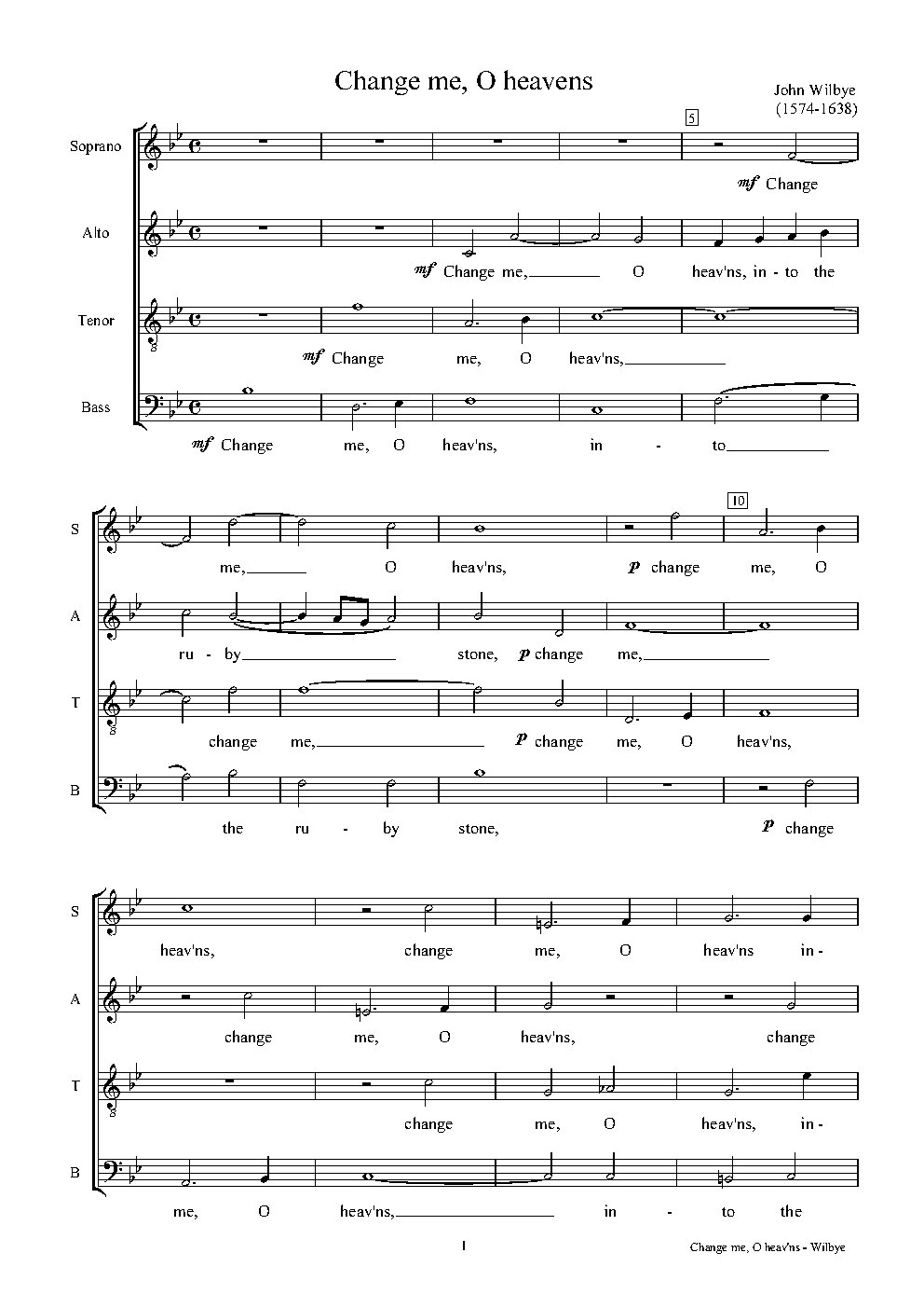 Change me, O heavens