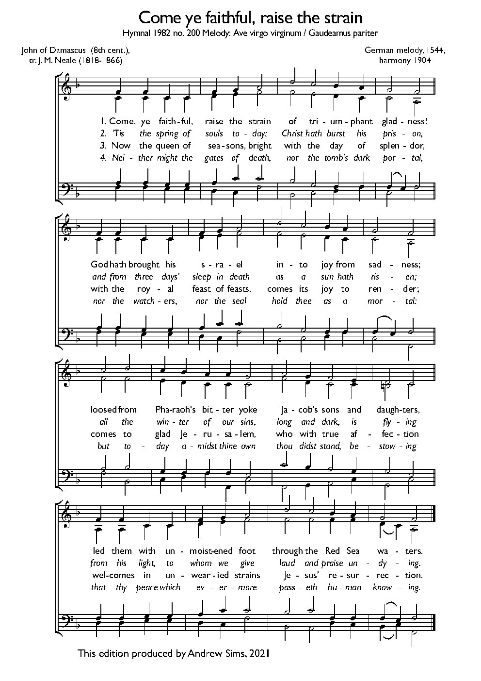 Come, ye faithful, raise the strain