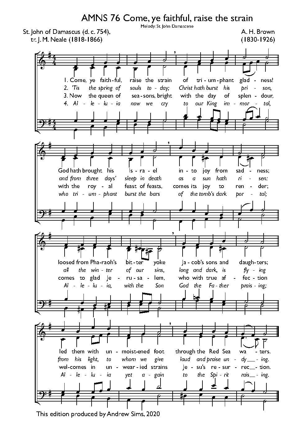 Come, ye faithful, raise the strain