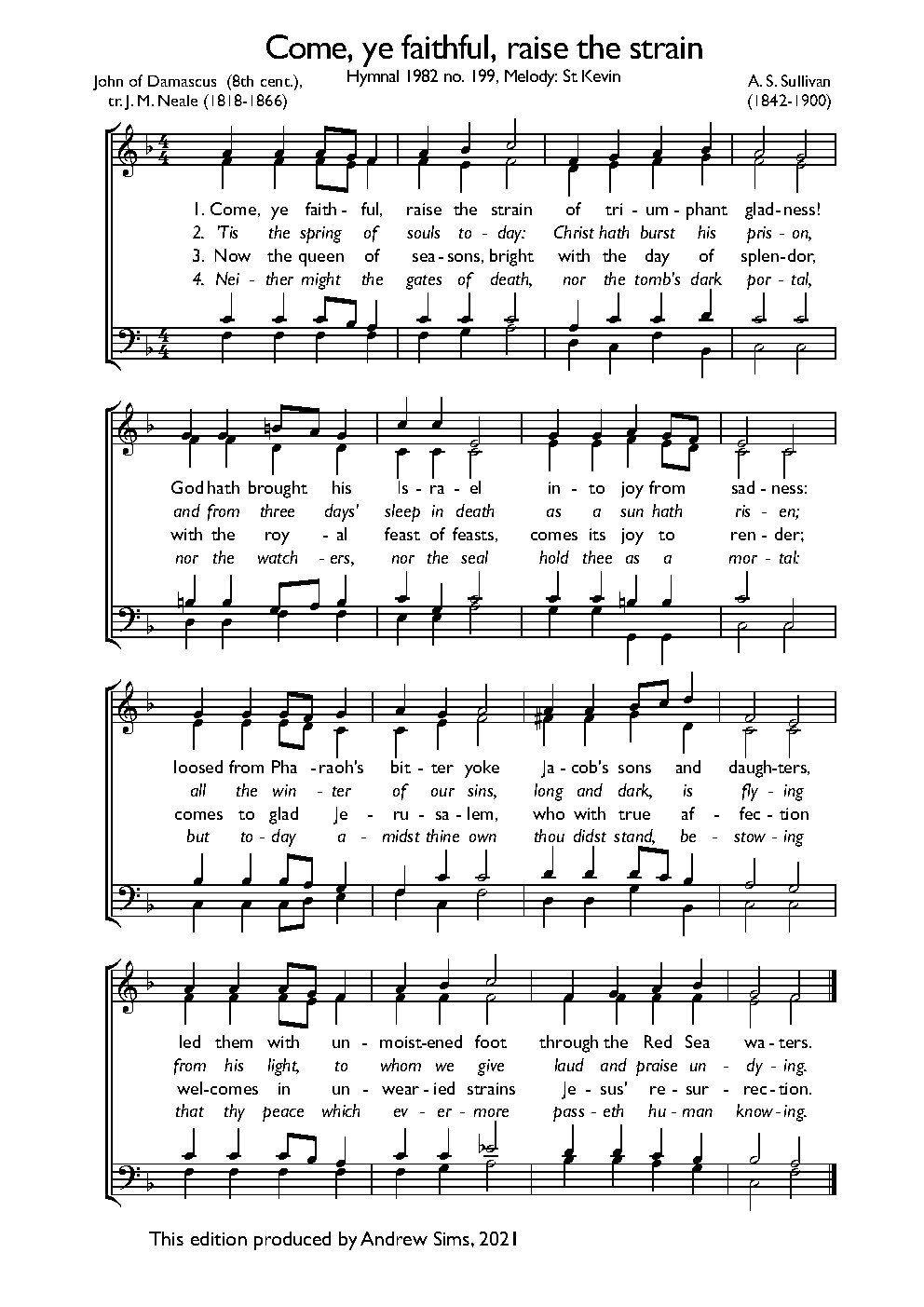 Come, ye faithful, raise the strain