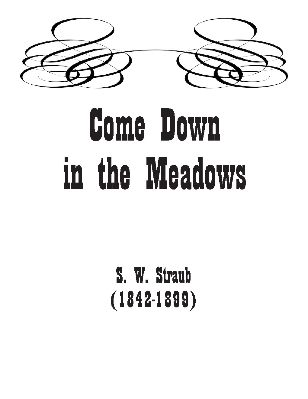Come down in the meadow
