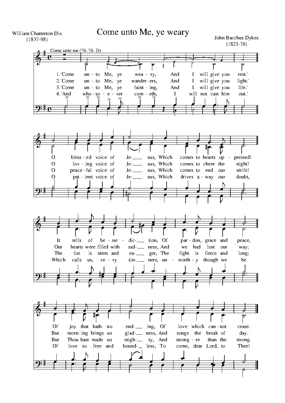 Come unto me, ye weary