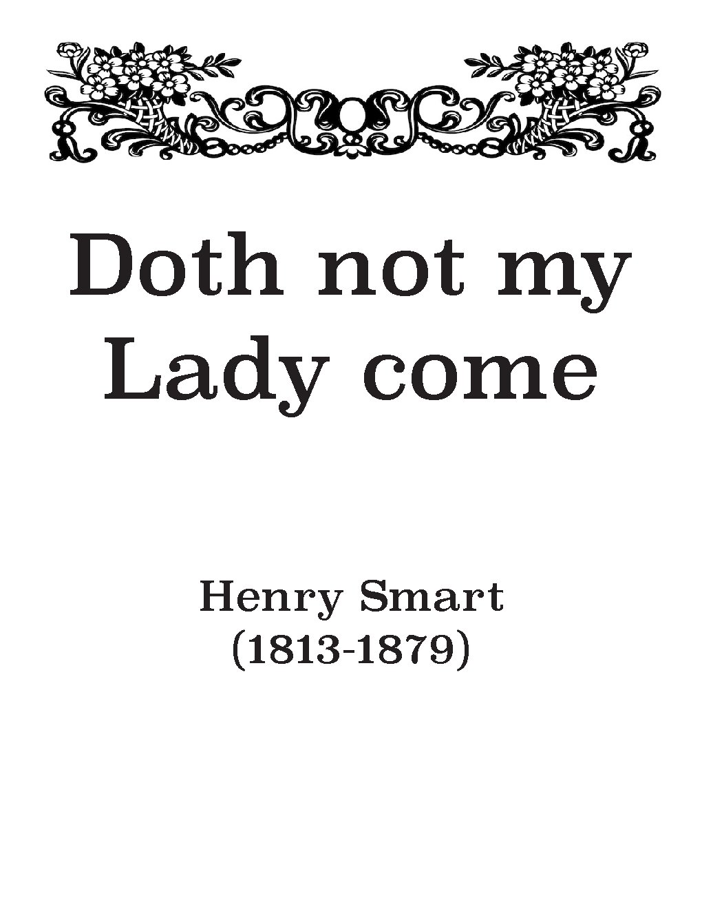 Doth not my lady come
