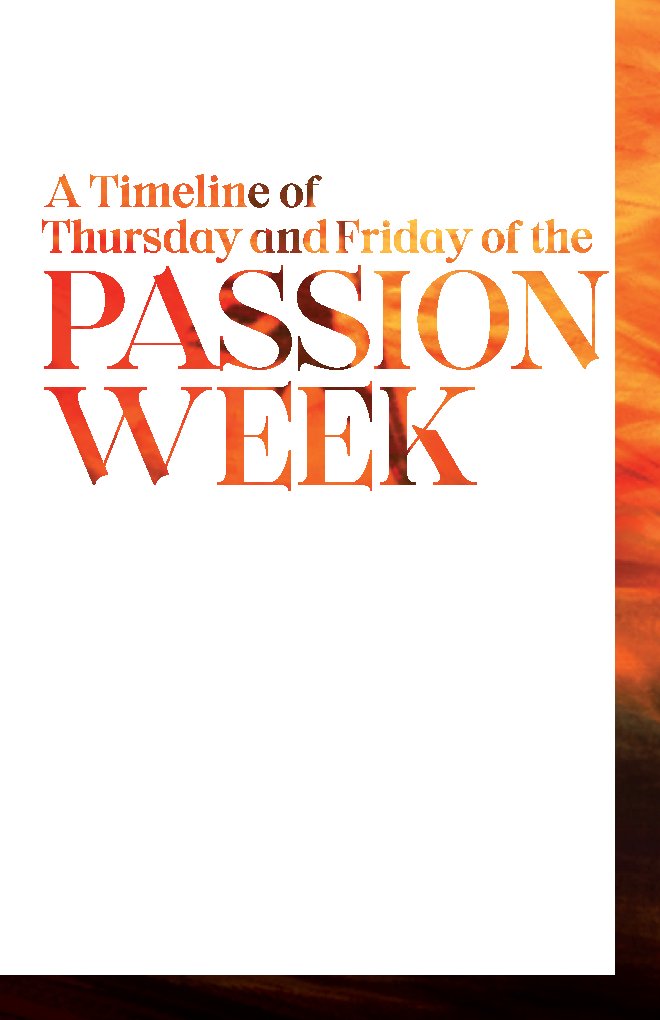 A Timeline of Thursday and Friday of the PASSION WEEK