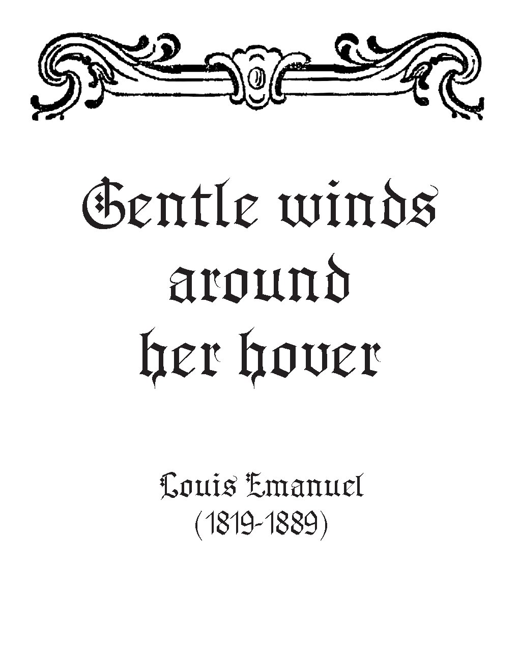 Gentle winds around her hover