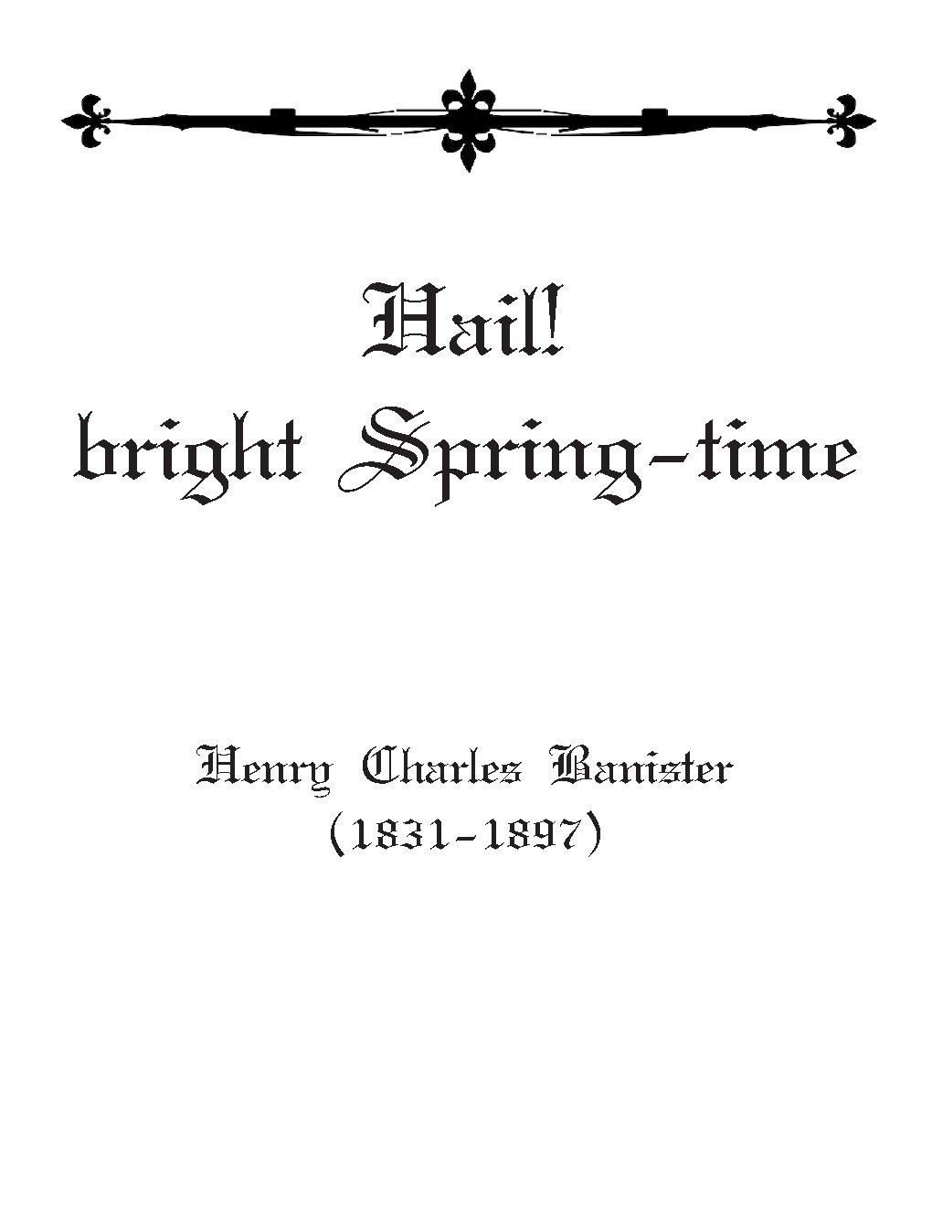 Hail! bright Spring-time