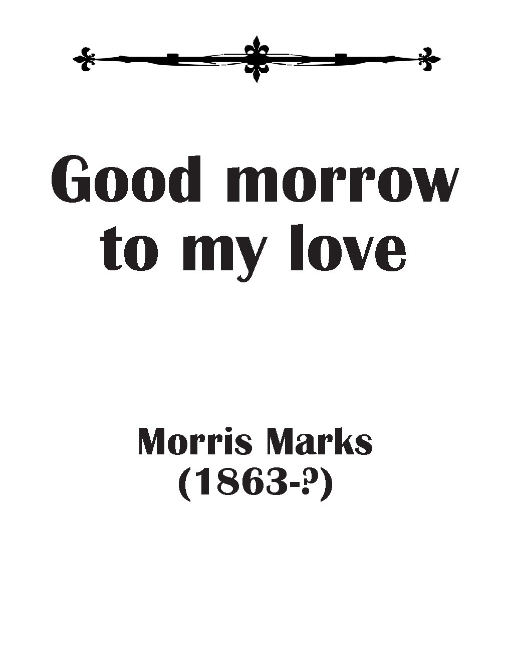 Good morrow to my love