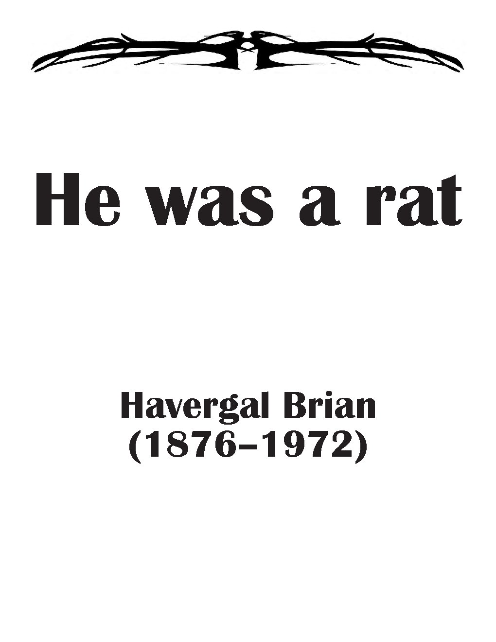 He was a rat