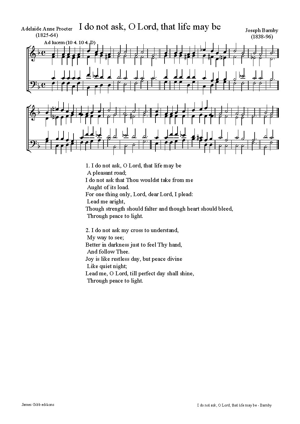 I do not ask, O Lord, that life should be