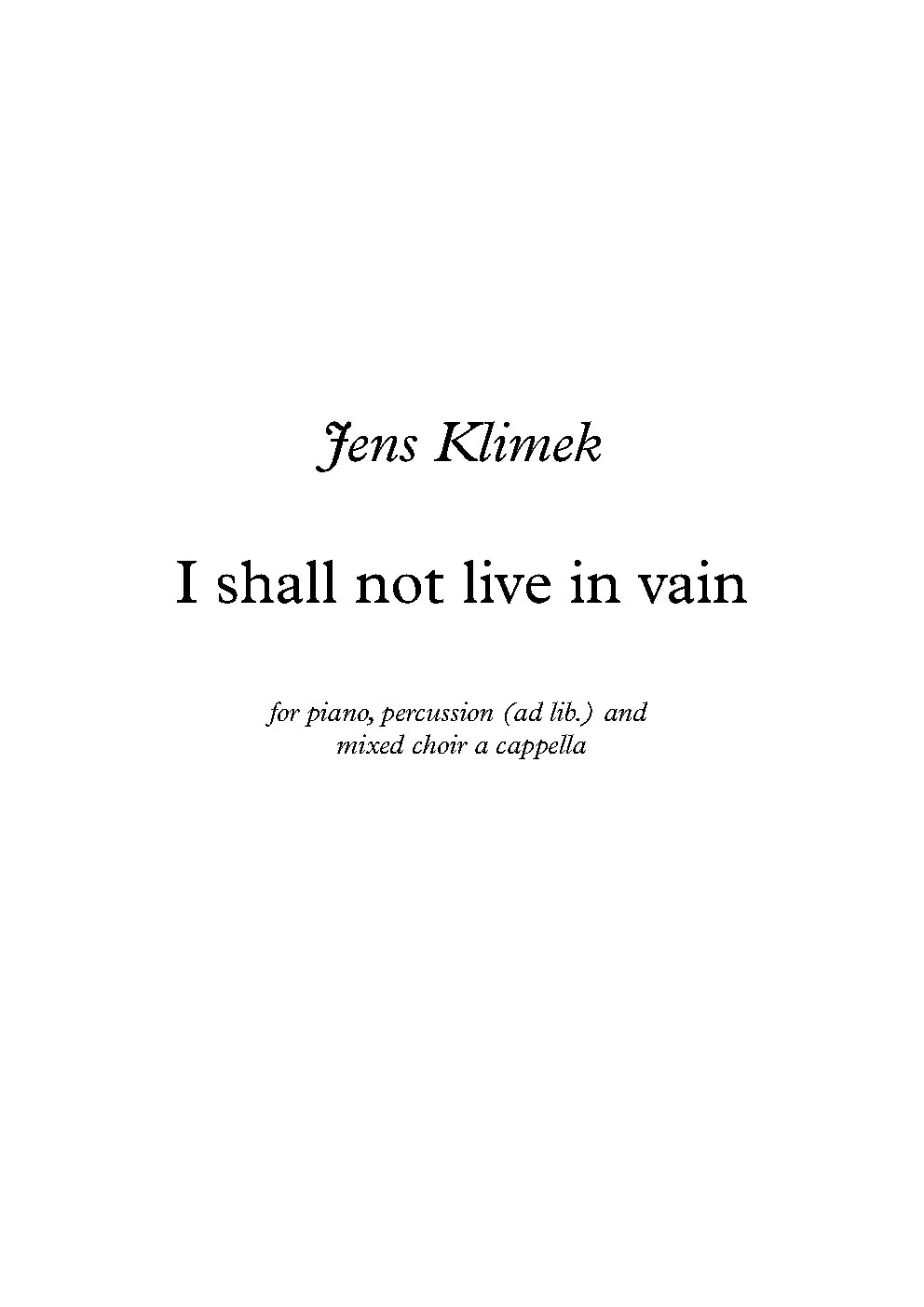 I shall not live in vain