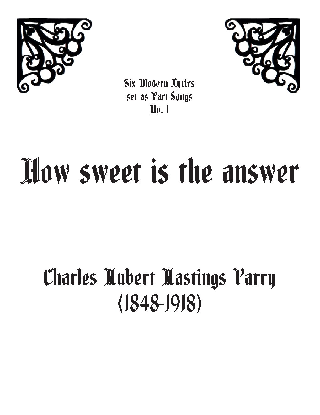 How sweet the answer