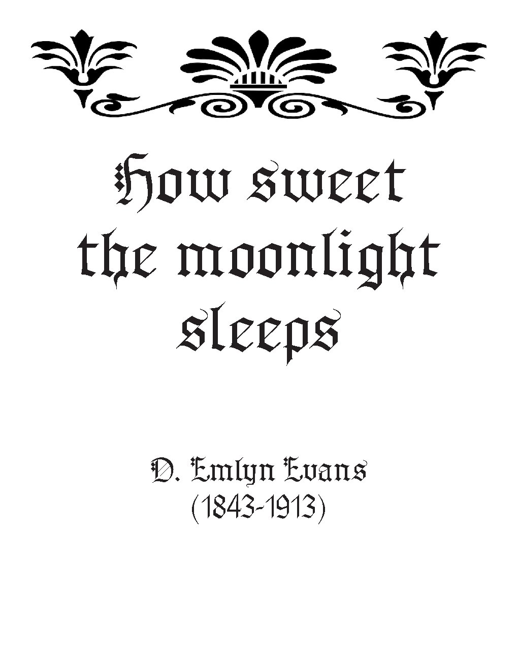 How sweet the moonlight sleeps