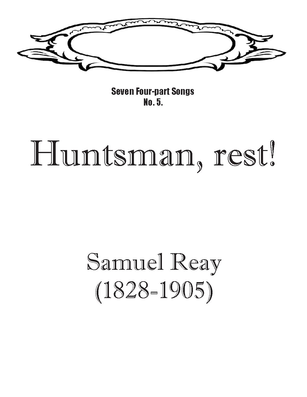 Huntsman, rest!