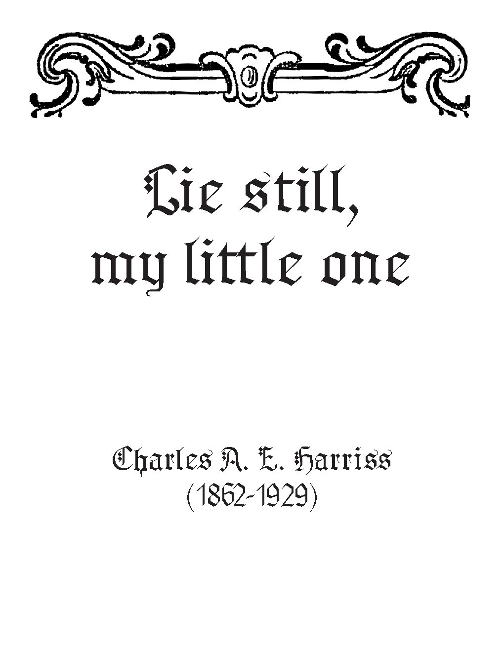 Lie still, my little one