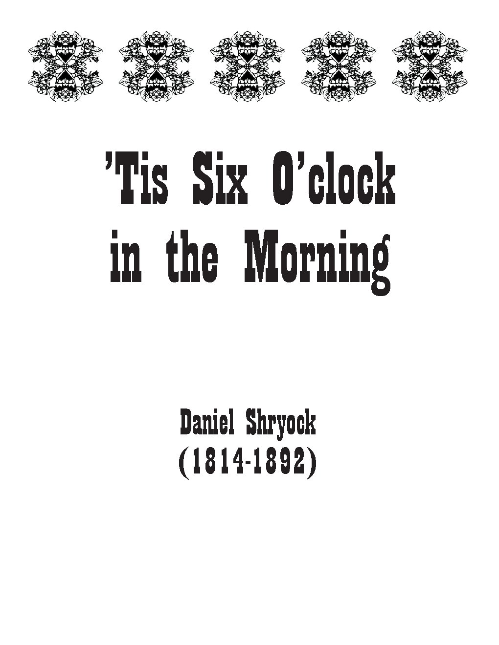 ’Tis six o’clock in the morning - Choir Script PDF Thumbnail