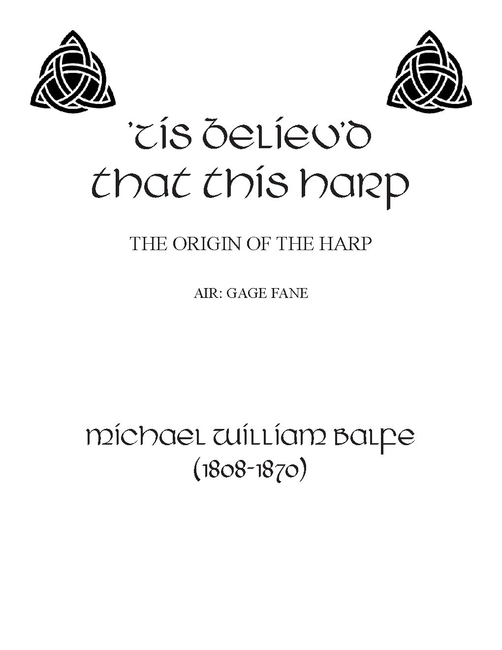 ’Tis believ’d that this harp