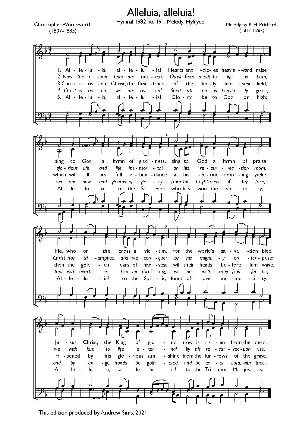 Alleluia, alleluia! Hearts and voices heavenward raise: